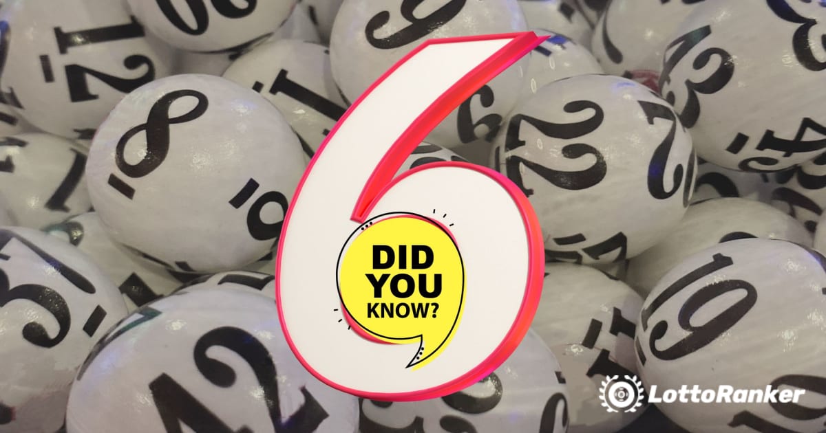 6 Interesting Facts About Lotteries