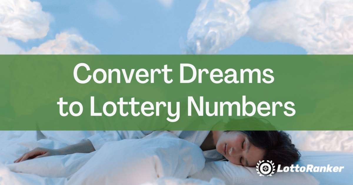 Convert Dreams to Lottery Numbers
