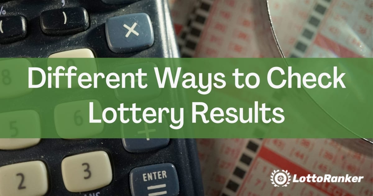 Different Ways to Check Lottery Results